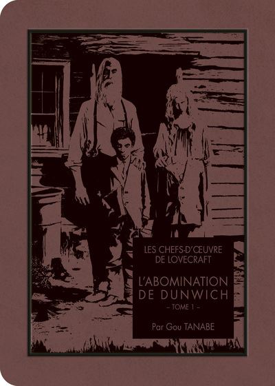 Les Chefs d'Œuvre de Lovrecraft - L'abomination de Dunwich T01