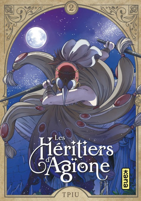 manga Les Héritiers d’Agione tome 2, représentant un personnage masqué à long bec, vêtu d’une cape et armé de deux lances, sous une lune éclatante.