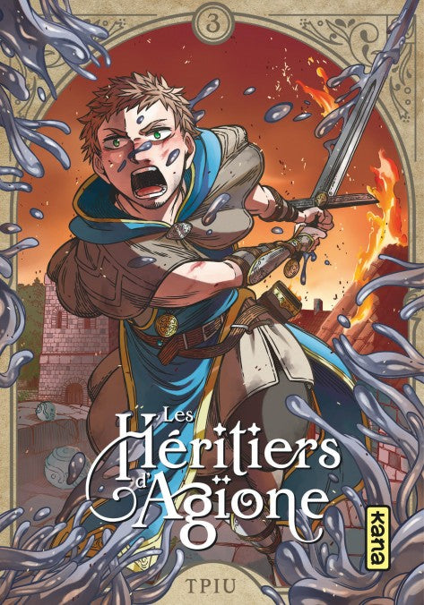 manga Les Héritiers d’Agione tome 3, montrant un guerrier blond en cape bleue brandissant une épée, encerclé par des jets d’eau vivants, devant un village en flammes.