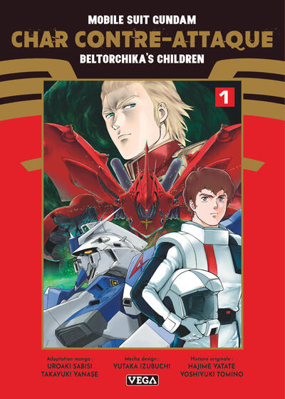 manga Mobile Suit Gundam Char Contre-Attaque : Beltorchika’s Children Tome 1, avec Char, Amuro et leurs Gundams en arrière-plan.