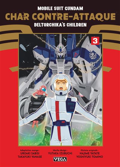 Mobile Suit Gundam - : Mobile Suit Gundam - Char contre-attaque - Beltorchika's Children - Tome 3