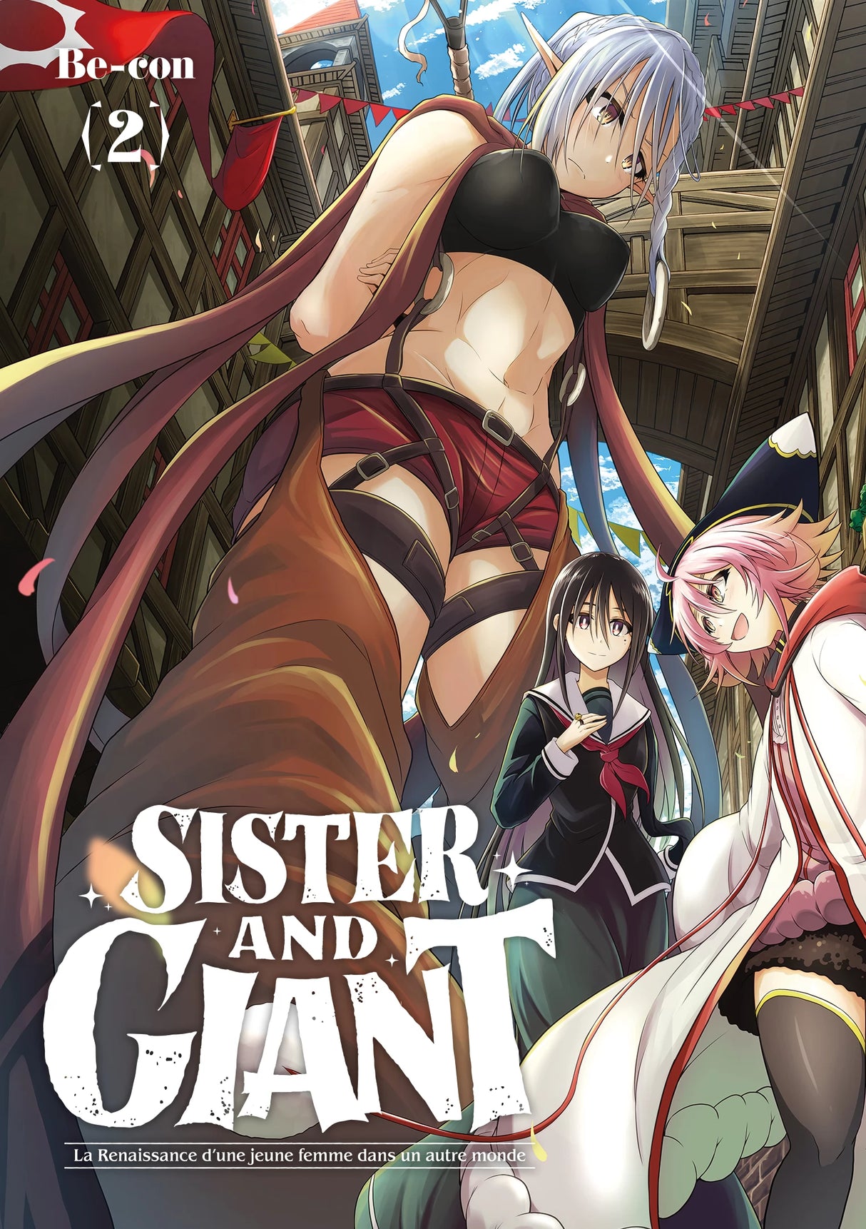 Couverture du manga « Sister and Giant » tome 2 de Be-con. Une géante elfe aux cheveux argentés et à l’allure imposante domine la scène, accompagnée d’une jeune femme en uniforme noir et d’un personnage à cheveux roses habillé en tenue colorée de mage. Ils se tiennent dans une rue animée sous un ciel bleu décoré de fanions.