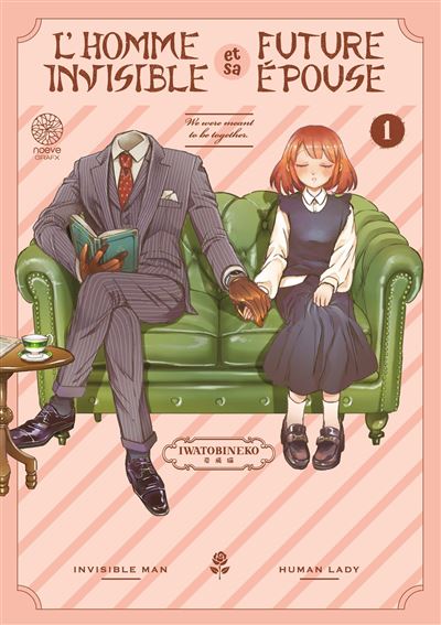 manga L’Homme Invisible et sa Future Épouse – Tome 1 dessiné par IWATOBINEKO, montrant l’homme invisible en costume tenant la main d’une jeune femme assise à côté de lui sur un canapé vert.