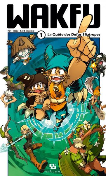 Wakfu - Tome 01 La Quête des Dofus Eliatropes