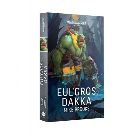 Livre Warhammer 40,000 Eul’Gros Dakka de Mike Brooks publié par Black Library.