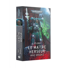Livre Warhammer 40,000 Félons Le Maître Herseur de Mike Brooks publié par Black Library.