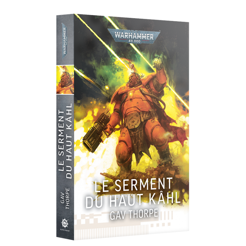 Livre Warhammer 40,000 Le Serment du Haut Kâhl de Gav Thorpe publié par Black Library.
